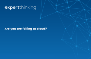 Read more about the article Are you are failing at cloud?