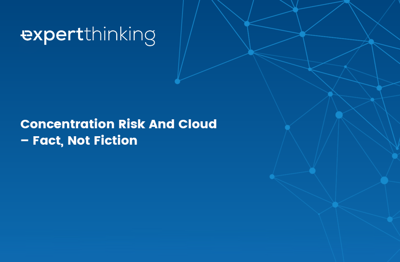 You are currently viewing Concentration risk and cloud – fact, not fiction