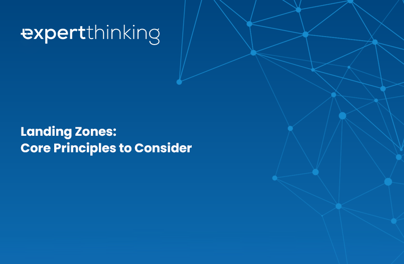 You are currently viewing Landing Zones: Core Principles to Consider